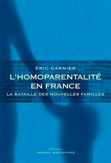 Livre L'homoparentalité en France, par Éric Garnier