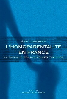 Livre L'homoparentalité en France, par Éric Garnier