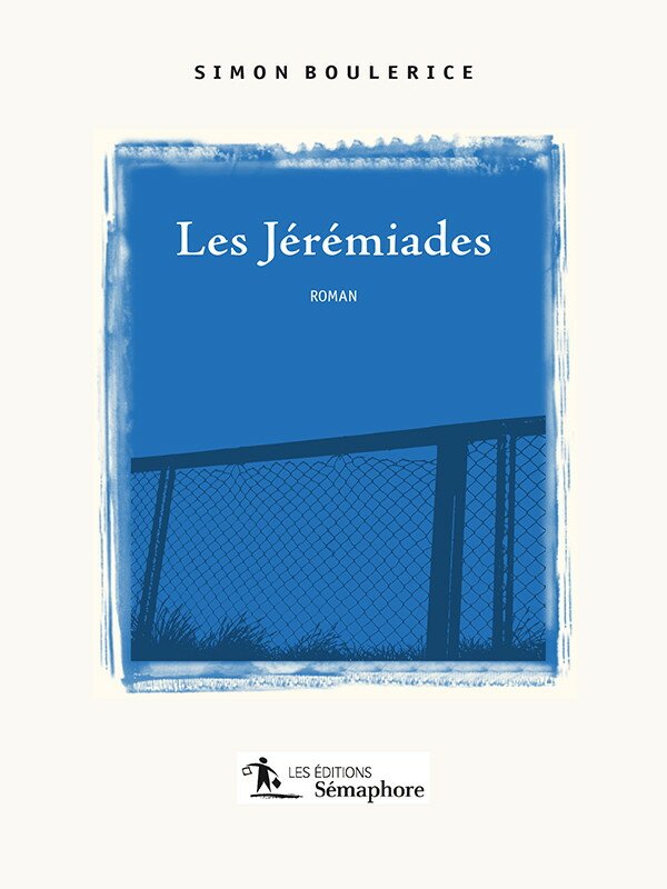 Les Jérémiades de Simon Boulerice